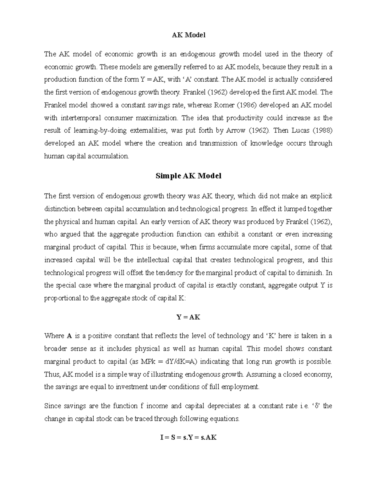 AK Model - AK Model The AK model of economic growth is an endogenous ...