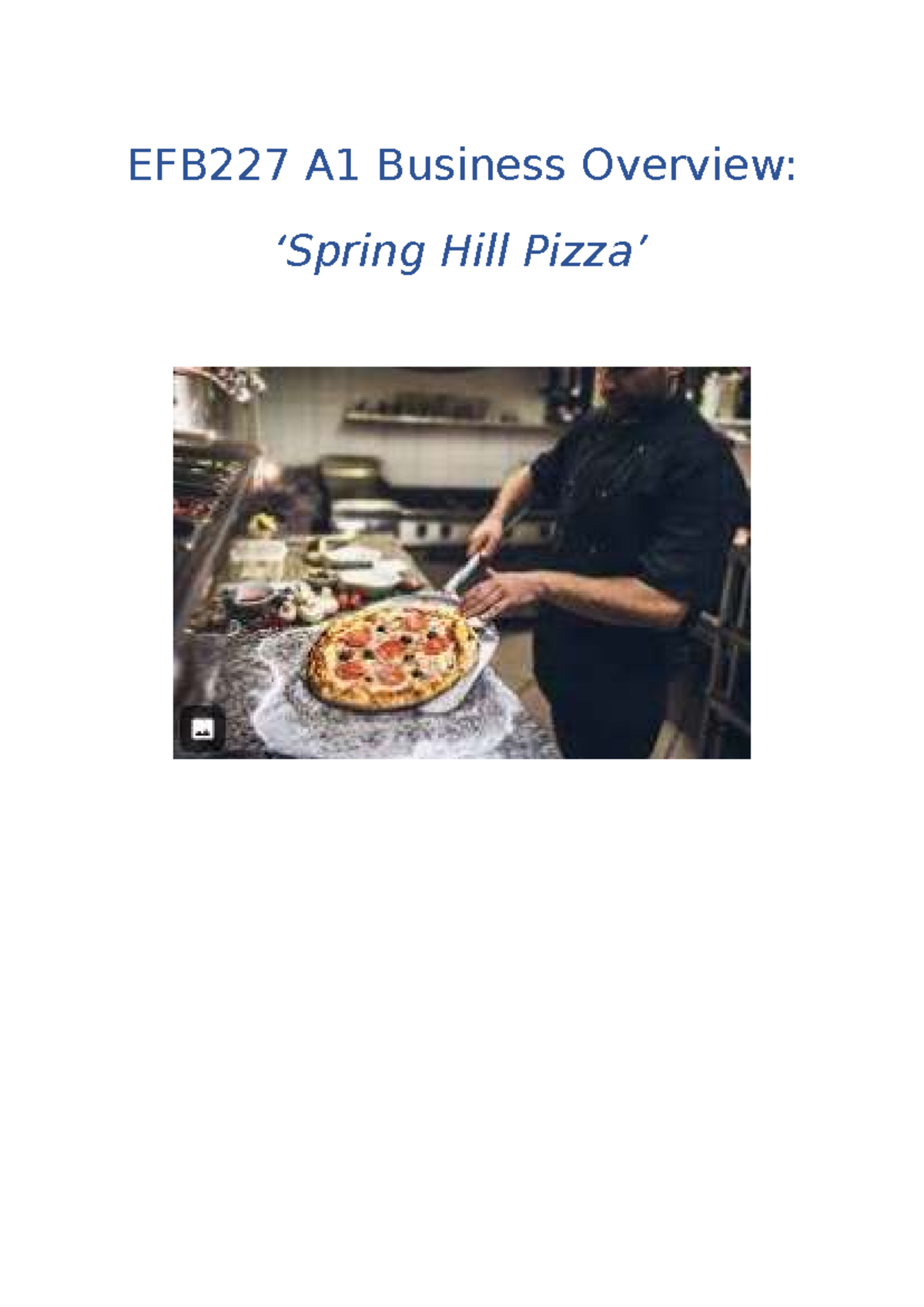 EFB227 A1 Business Overview: Spring Hill Pizza Operations - Studocu
