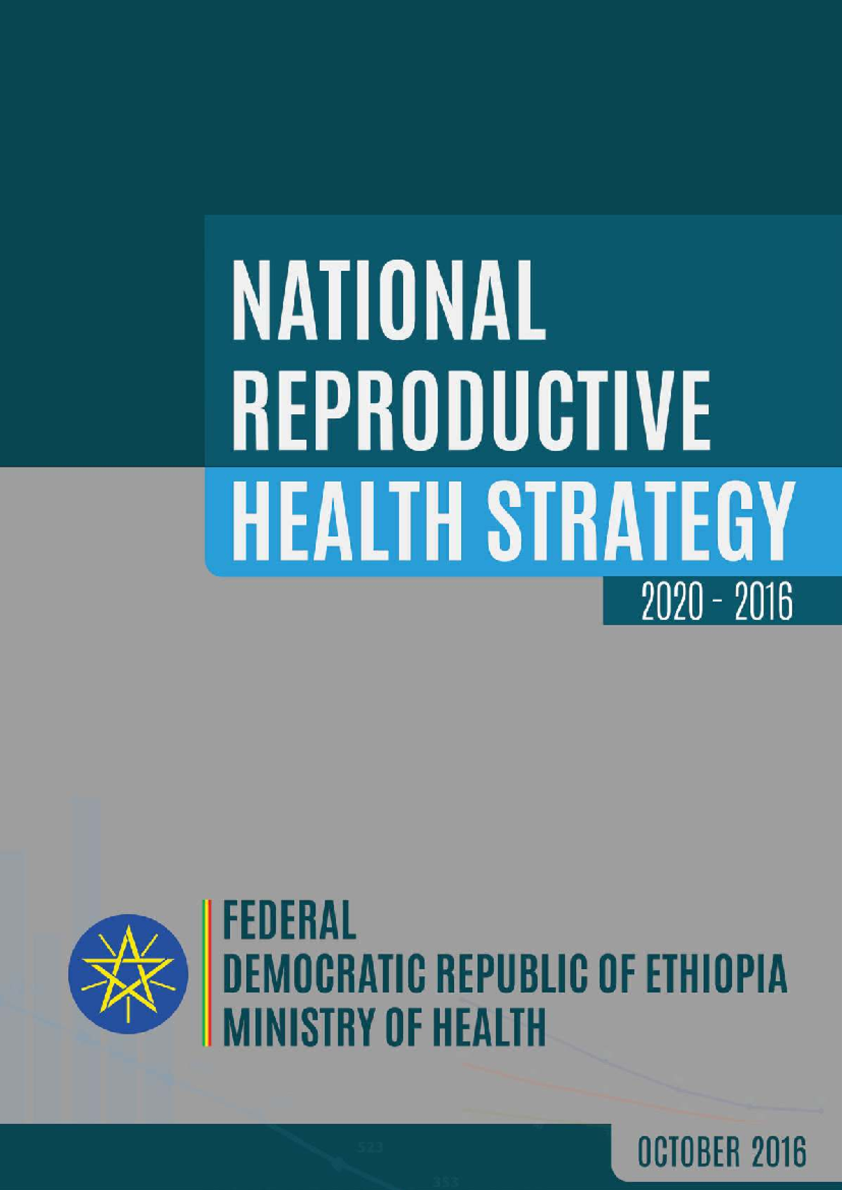 Ethiopia National Reproductive Health Strategy (2016-2020) Overview ...
