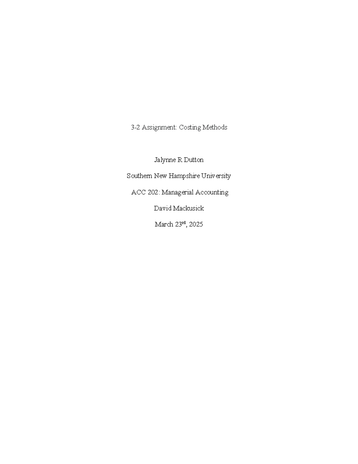Week 3 ACC 202 - Week 3 Assignment - 3-2 Assignment: Costing Methods ...
