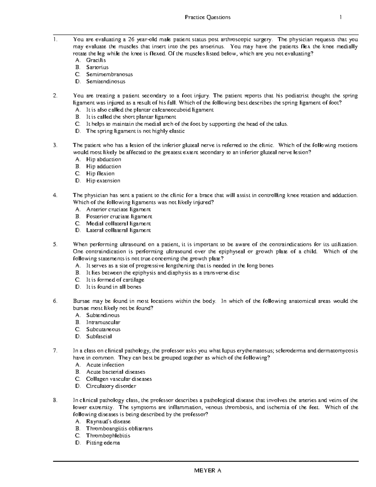Meyer A - You are evaluating a 26 year-old male patient status post ...