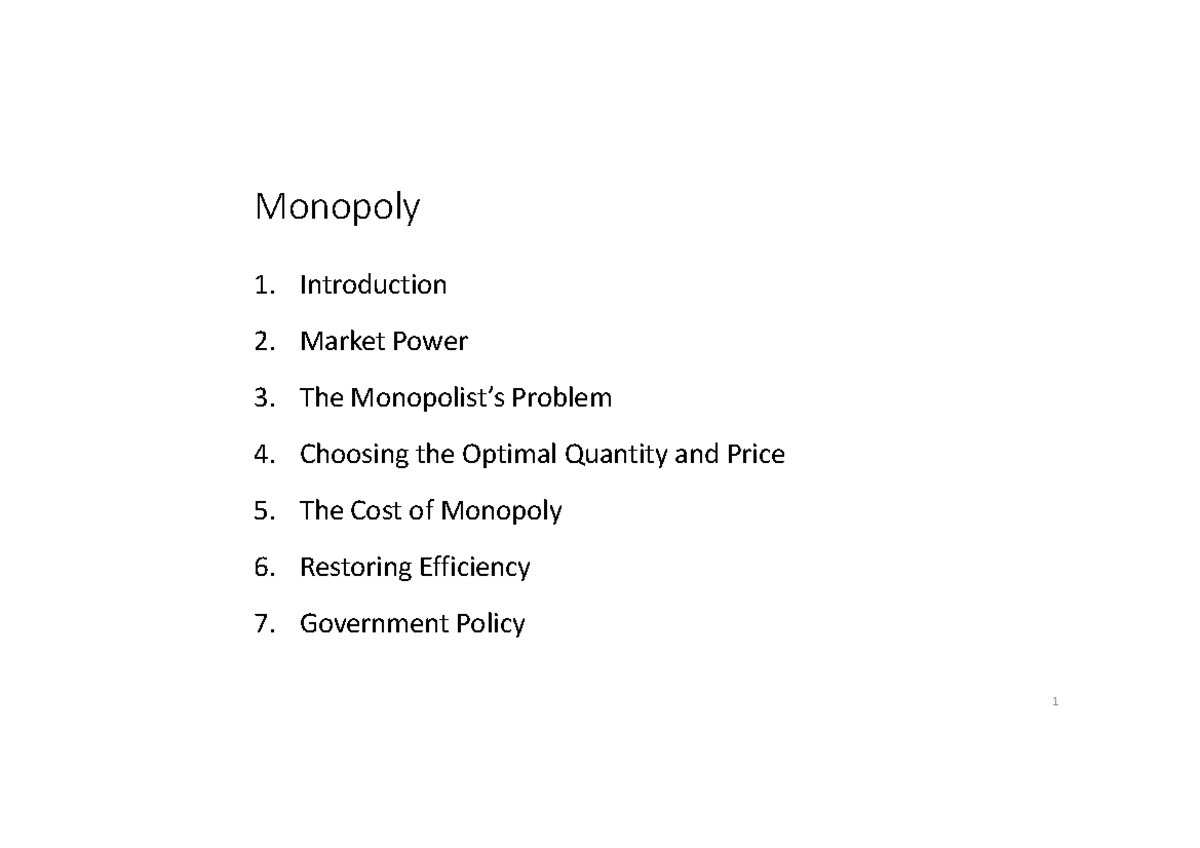 5. Monopoly - Lecture - Monopoly 1. Introduction 2. Market Power 3. The ...