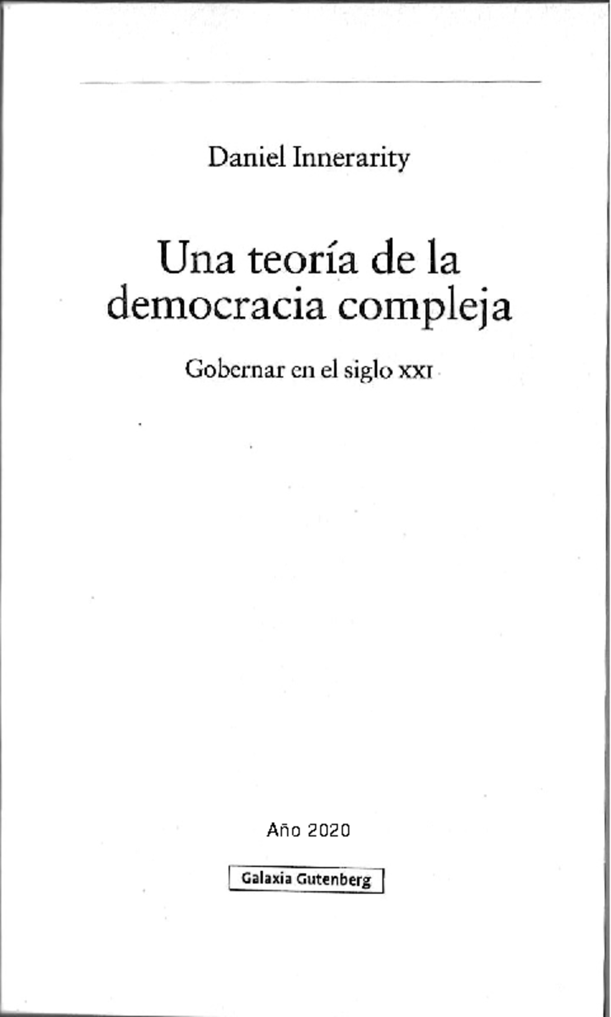 Una teoría de la democracia compleja: Gobernar en el siglo XXI (2020 ...