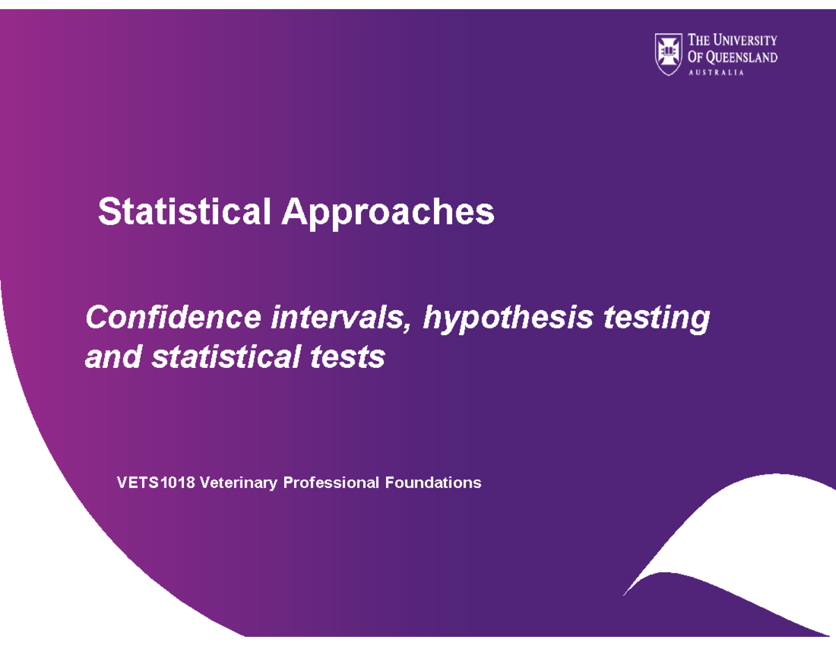 VETS1018 Statistical Approaches: Confidence Intervals & Hypothesis ...