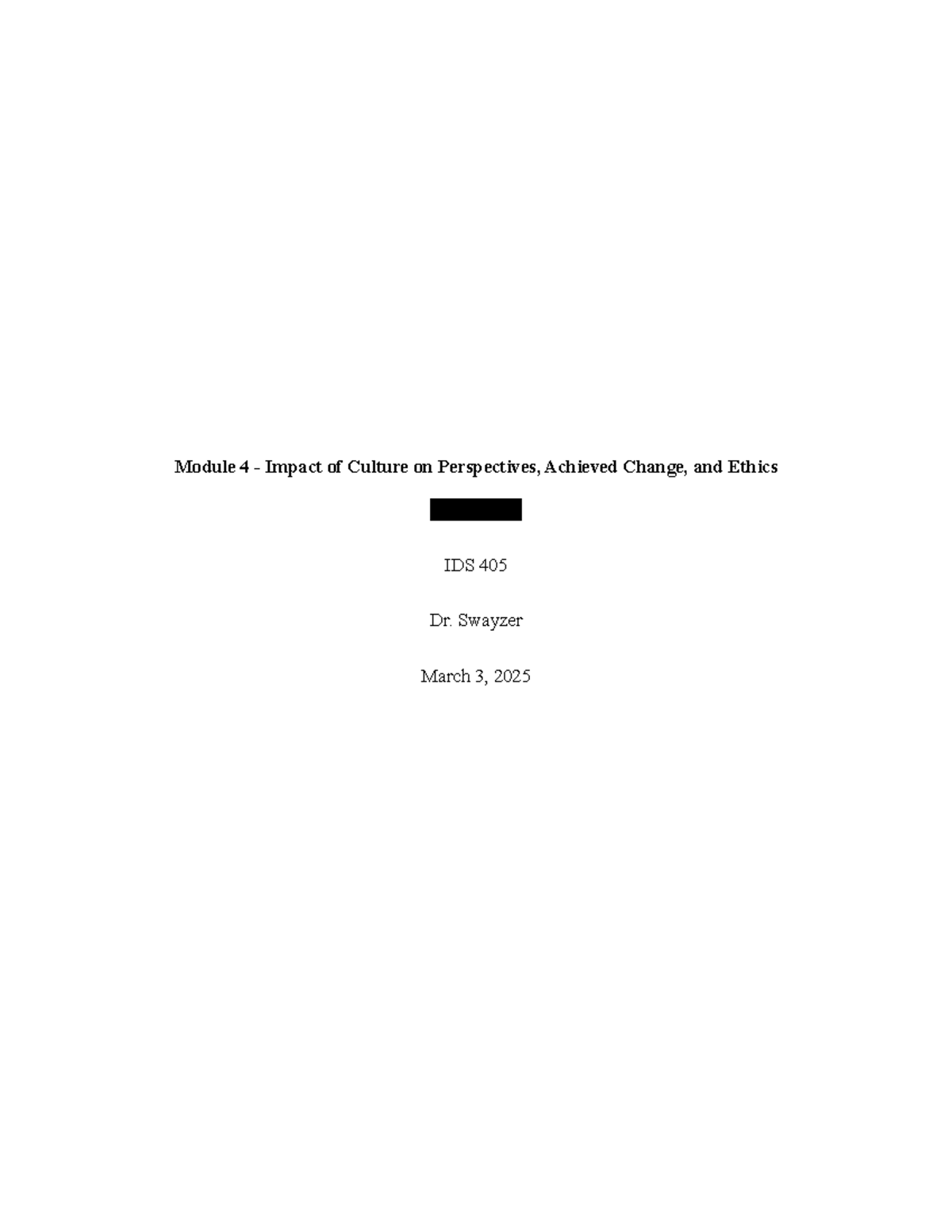 IDS 405 Module 4 Short Paper: Cultural Influence on Ethics & Change ...