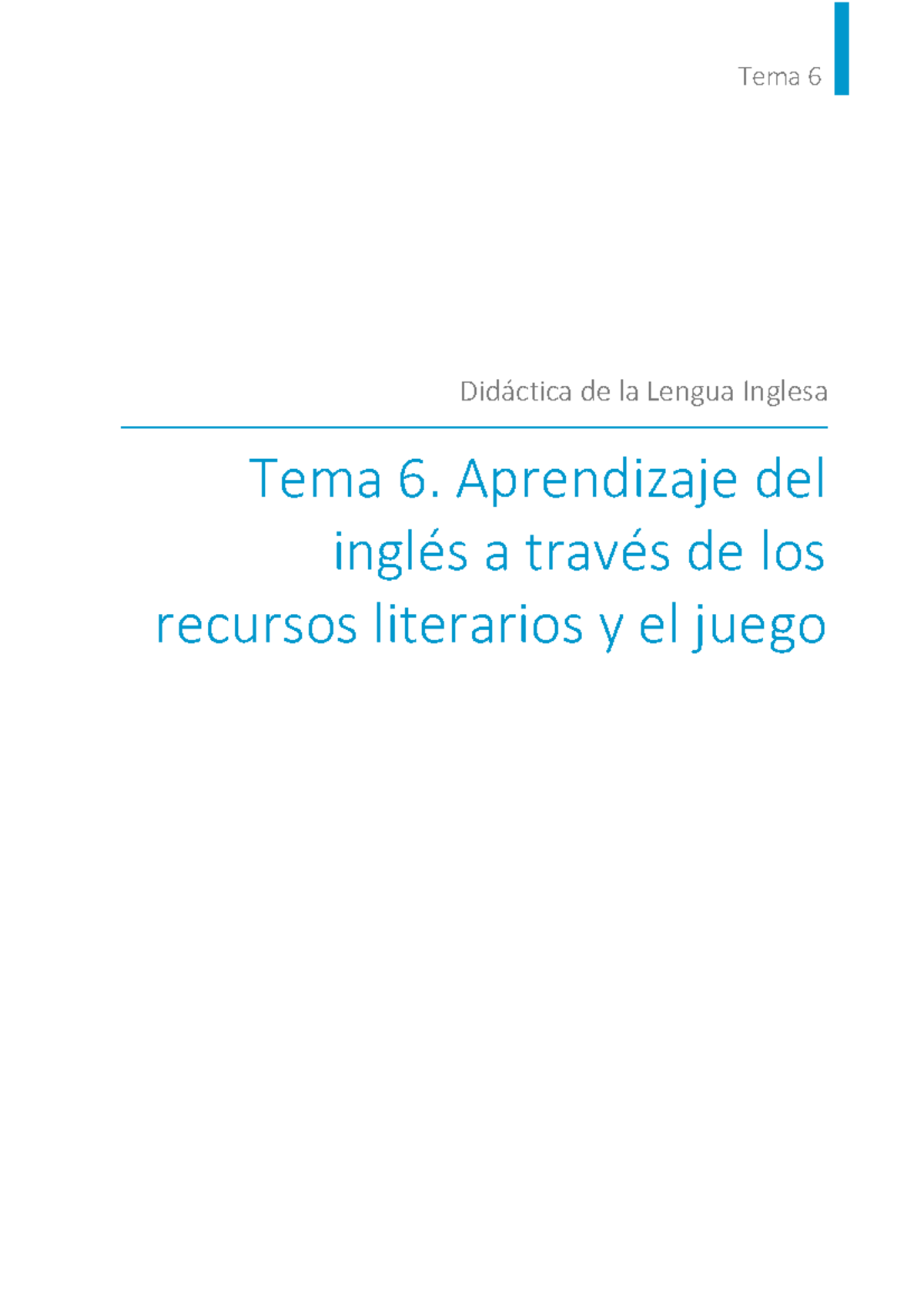 Tema 6 - apuntes - Tema 6 Didáctica de la Lengua Inglesa Tema 6 ...