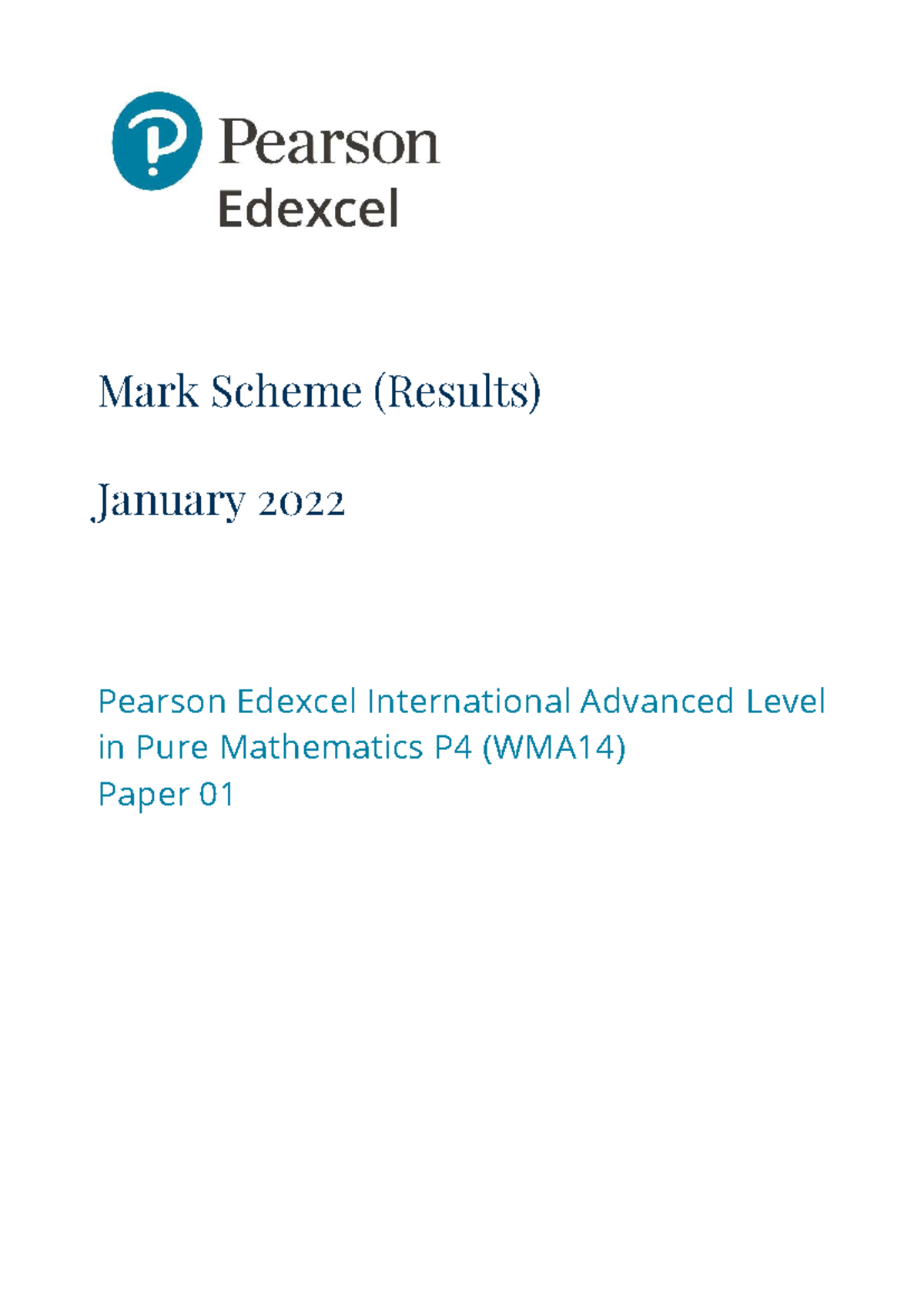 Pearson Edexcel IAL Pure Mathematics P4 January 2022 Mark Scheme - Studocu
