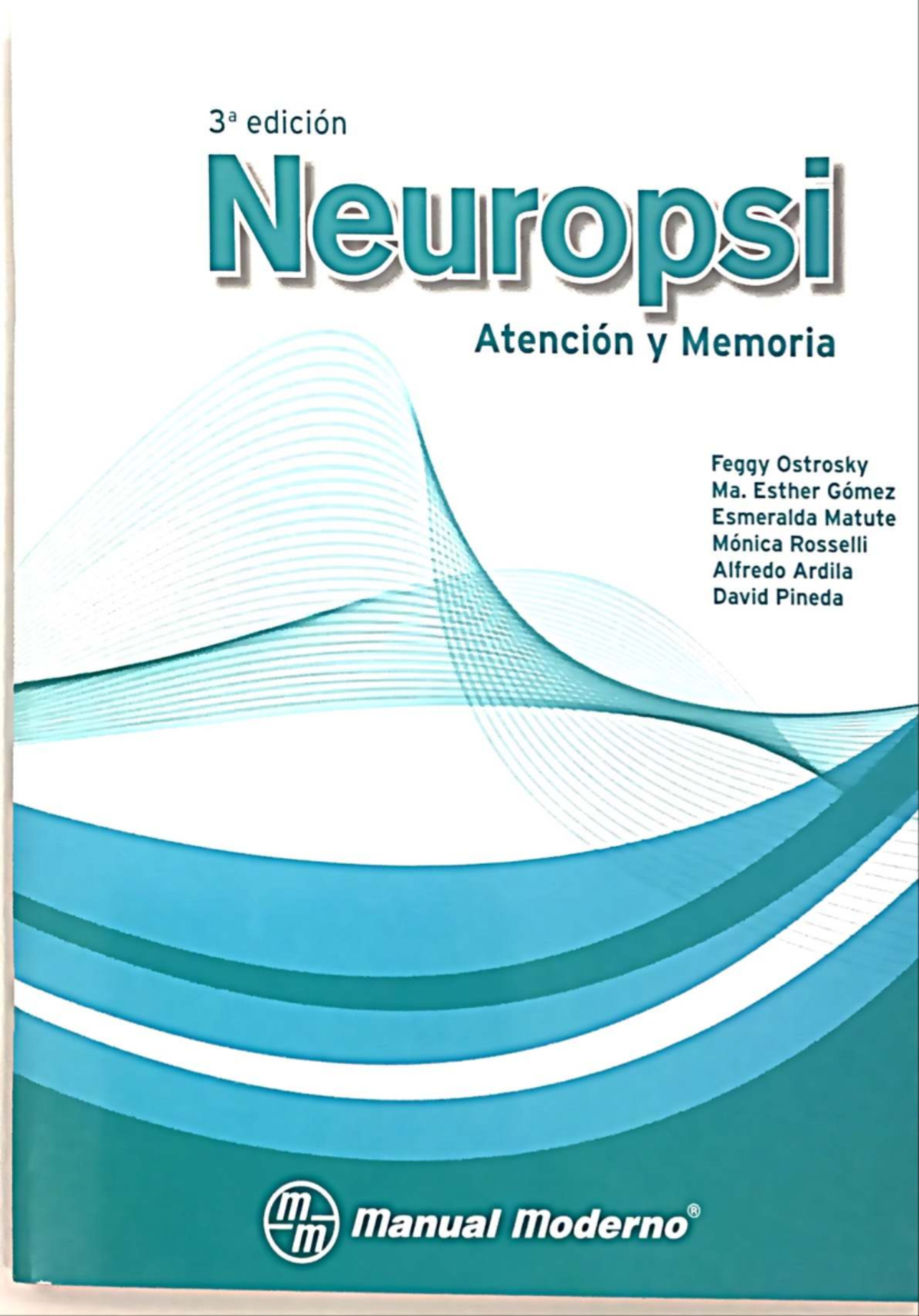 Manual NEUROPSI Atención y Memoria, 3ª Edición - Feggy Ostrosky et al. - Document Preview