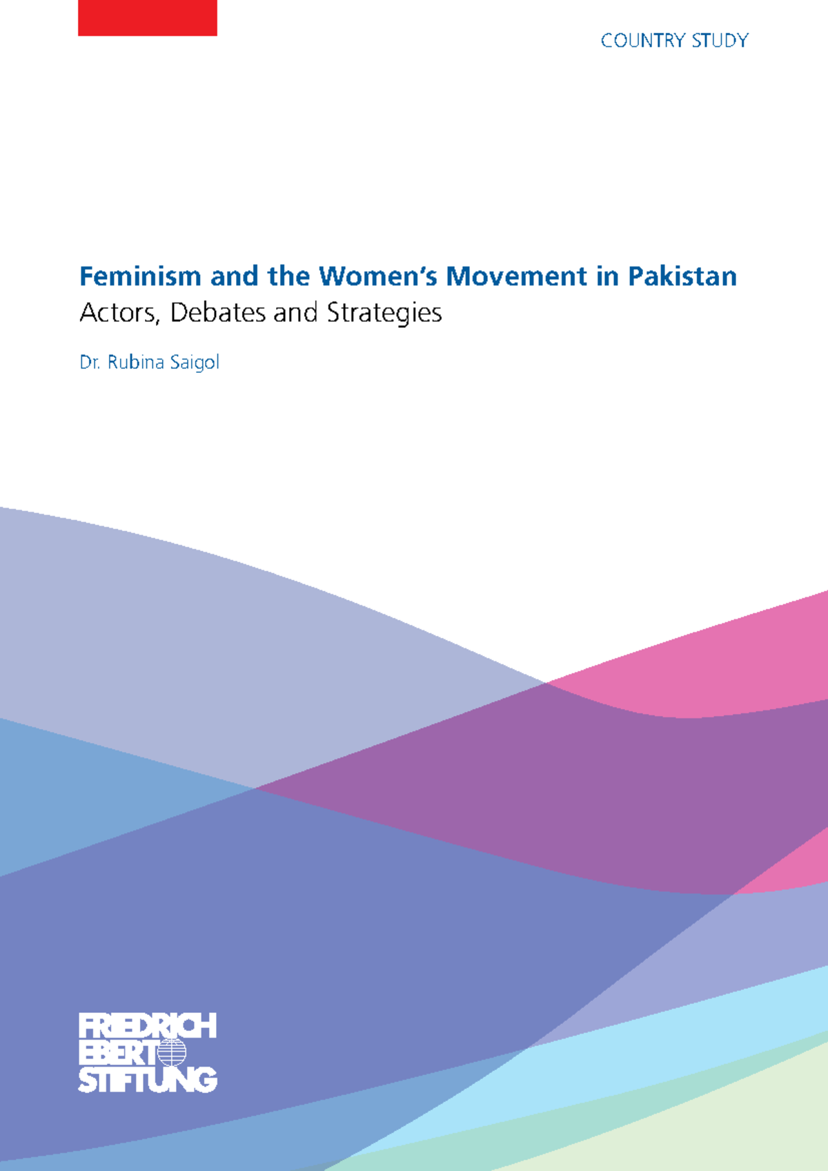 Feminist Movement in Pakistan - REGIONAL Feminism and the Women’s ...