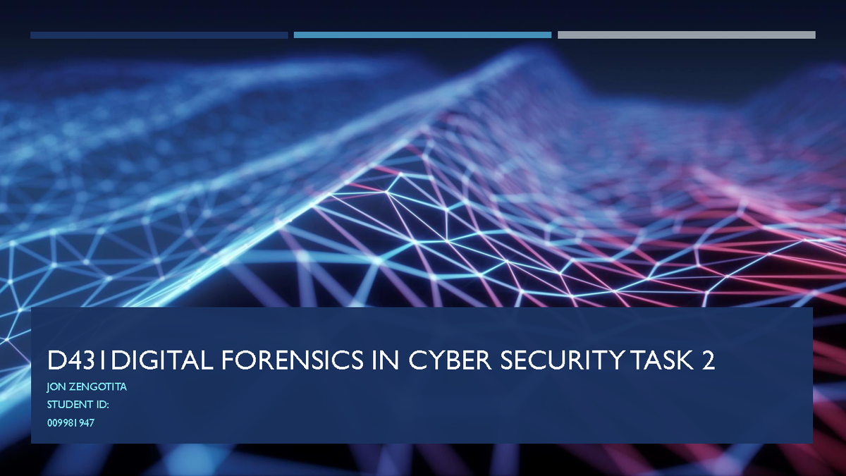D431 Cyber Security: Digital Forensics Task 2 Case Study Analysis - Studocu