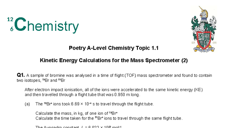 12 6 Chemistry Topic 1.1: Kinetic Energy in Mass Spectrometry - Studocu
