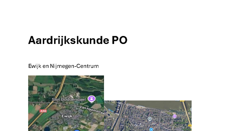 Aardrijkskunde PO1 - Vergelijking van Ewijk en Nijmegen Centrum ...