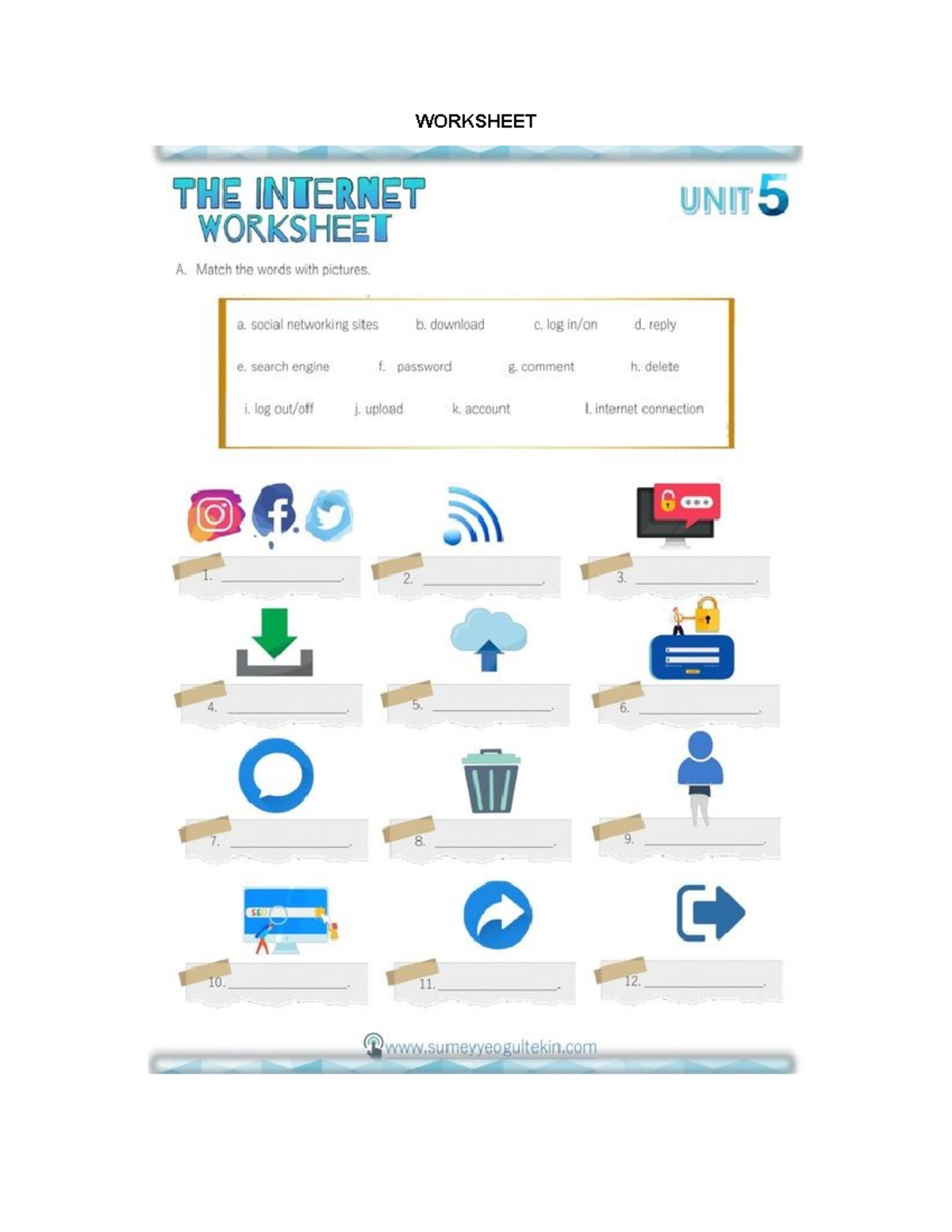 Worksheet (12) - WORKSHEET THE INTERNET UNIT 5 WORKSHEET A. Match the ...