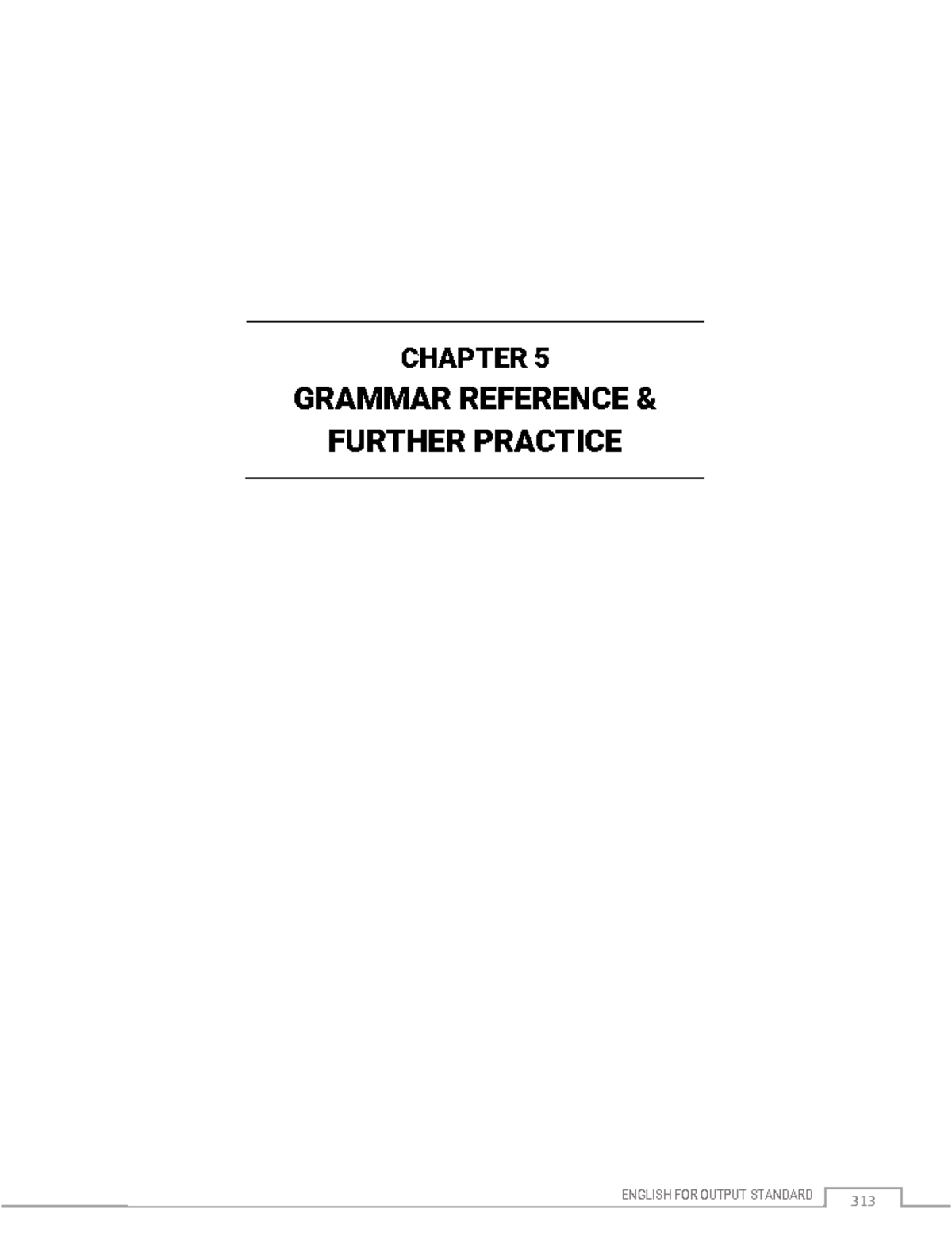 CHAPTER 5 GRAMMAR REFERENCE PRACTICE FOR OUTPUT STANDARDS 313-332 - Studocu
