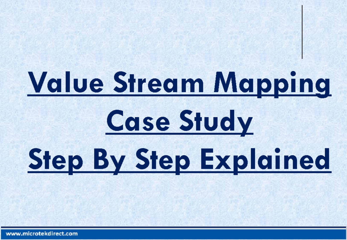 Value Stream Mapping Case Study: Step-by-Step Insights (1653895364 ...