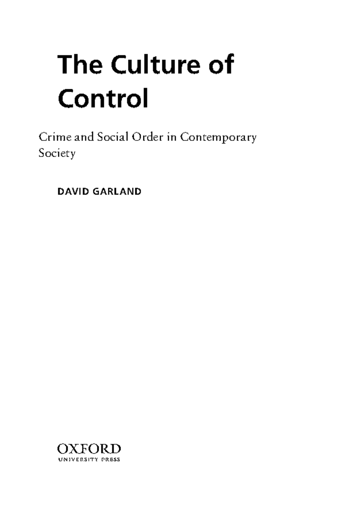 The Culture of Control: Crime and Social Order in Modern Society - Studocu