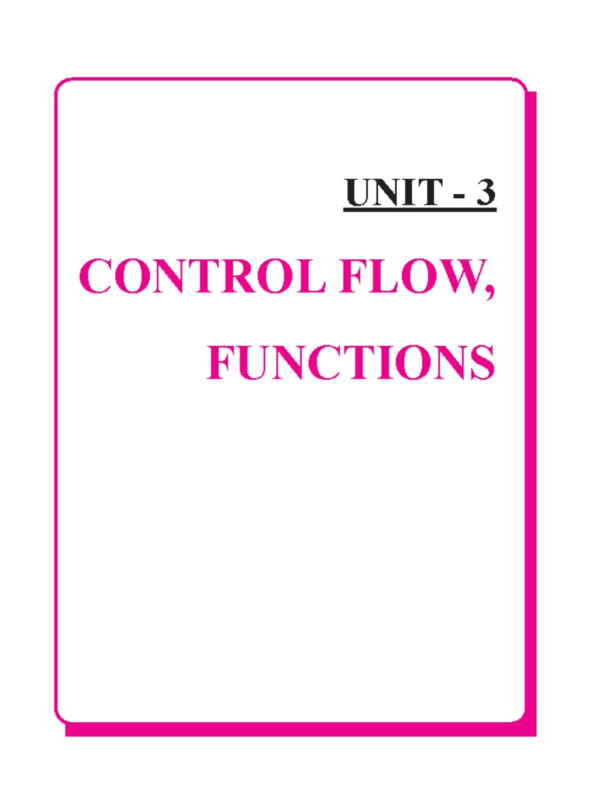 UNIT 3: Control Flow & Functions - Comprehensive Notes - Studocu