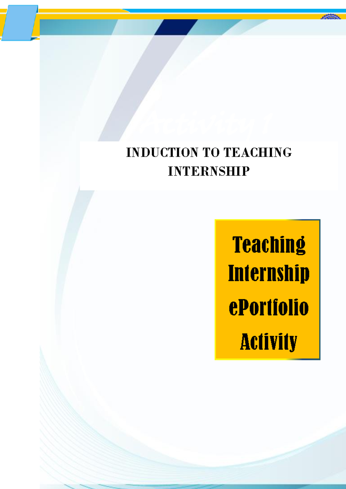 Activity 1: Induction to Teaching Internship Overview and Goals - Studocu