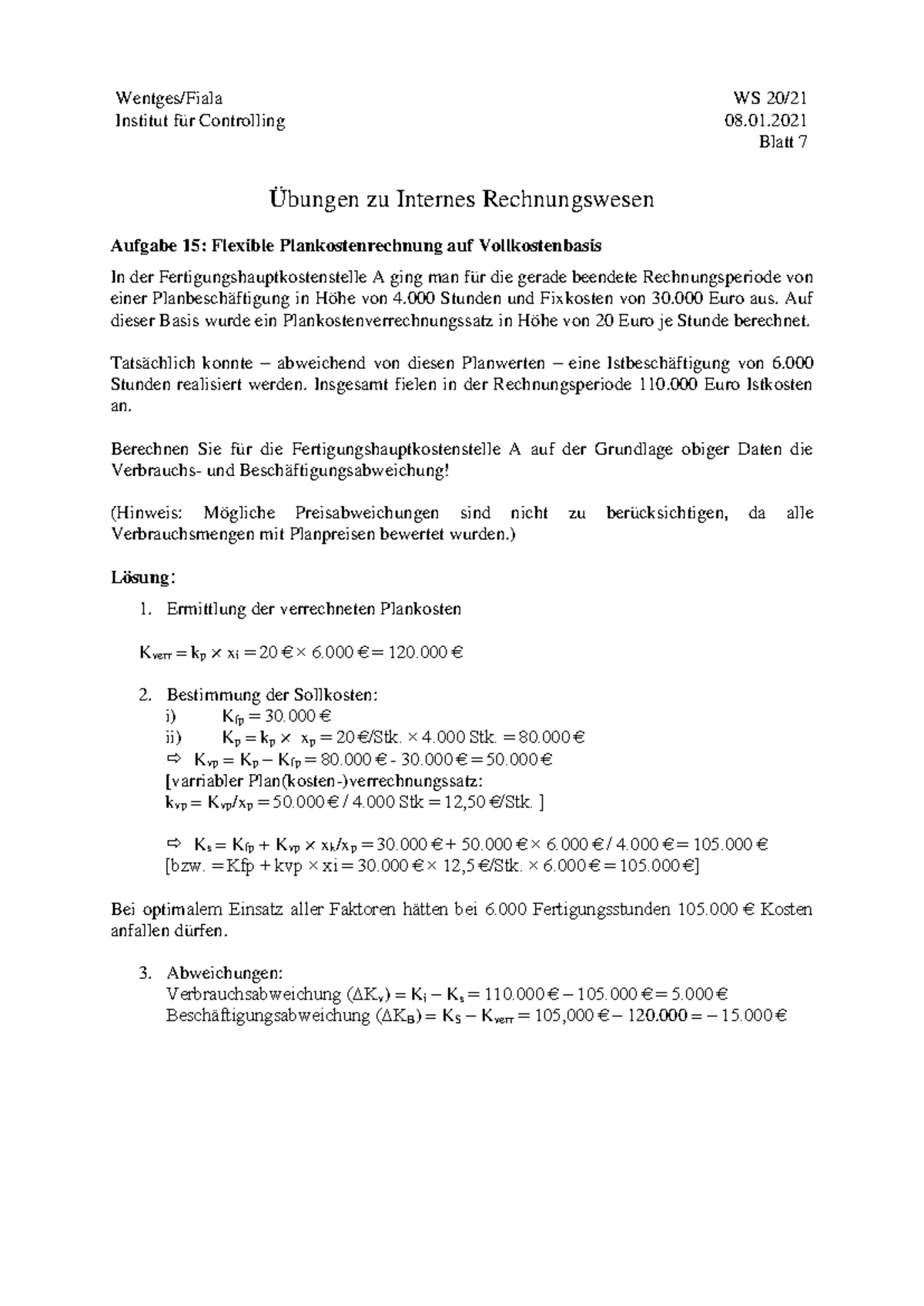 Lösung 7: Übungen zur Flexiblen Plankostenrechnung (WS 20) - Studocu