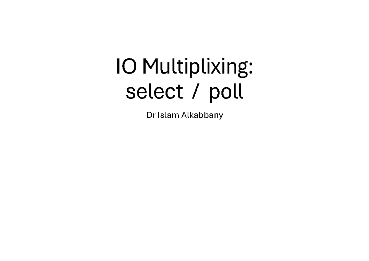 IO Multiplexing: Select and Poll Functions - Lecture Notes - Studocu