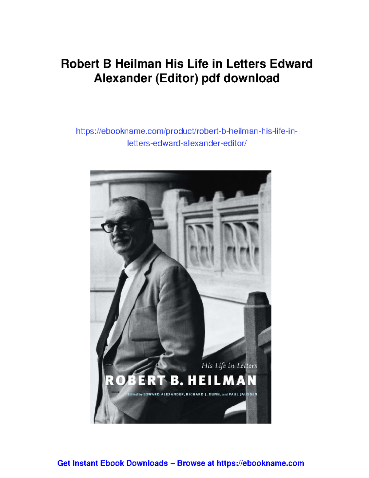 Robert B. Heilman: His Life in Letters - Edited by Edward Alexander ...