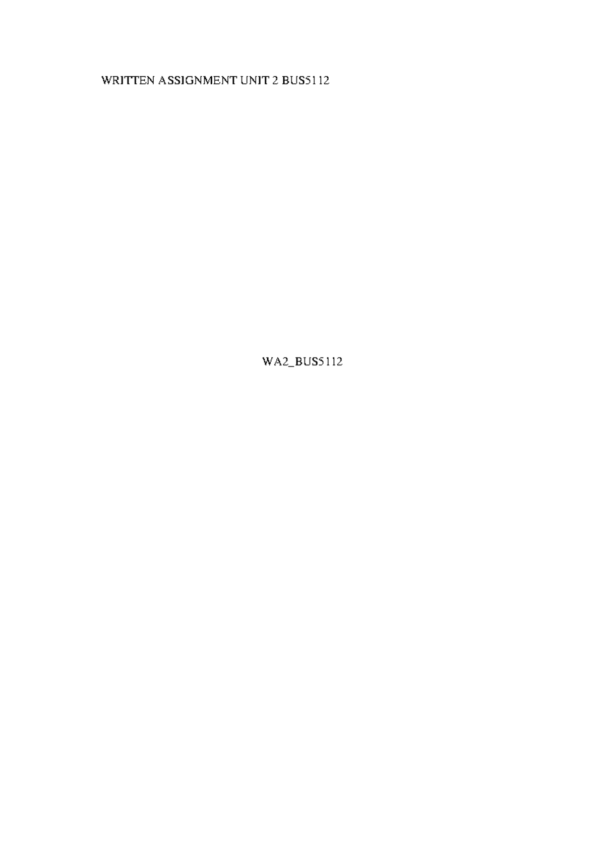 Written Assignment UNIT 2 BUS5112 - WRITTEN ASSIGNMENT UNIT 2 BUS WA2 ...