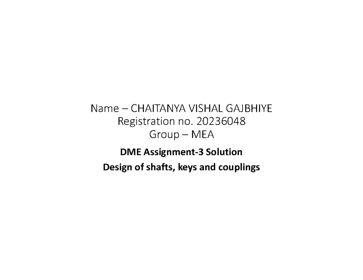 4th Assignment DME — Shaft Design and Analysis by Chaitanya Gajbhiye ...