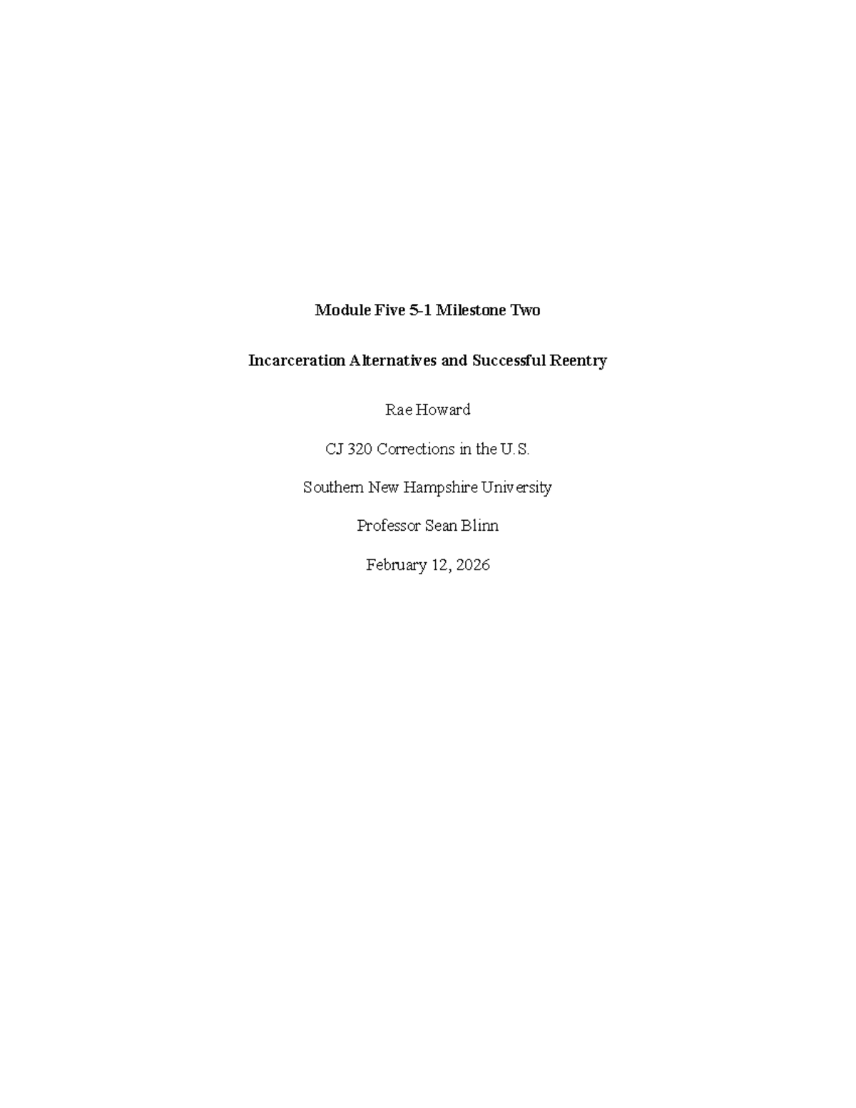 CJ 320 Module 5 Milestone 2: Incarceration Alternatives & Reentry - Studocu