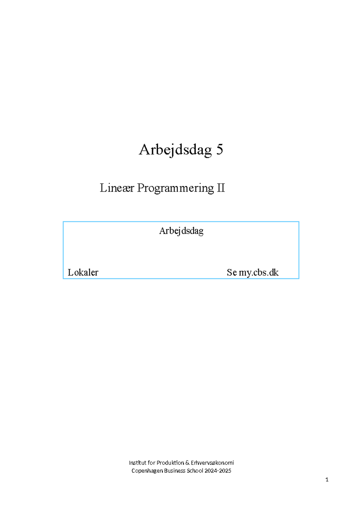 Arbejdsdag 5: Lineær Programmering II - Opgaver og Løsninger 2024-2025 ...
