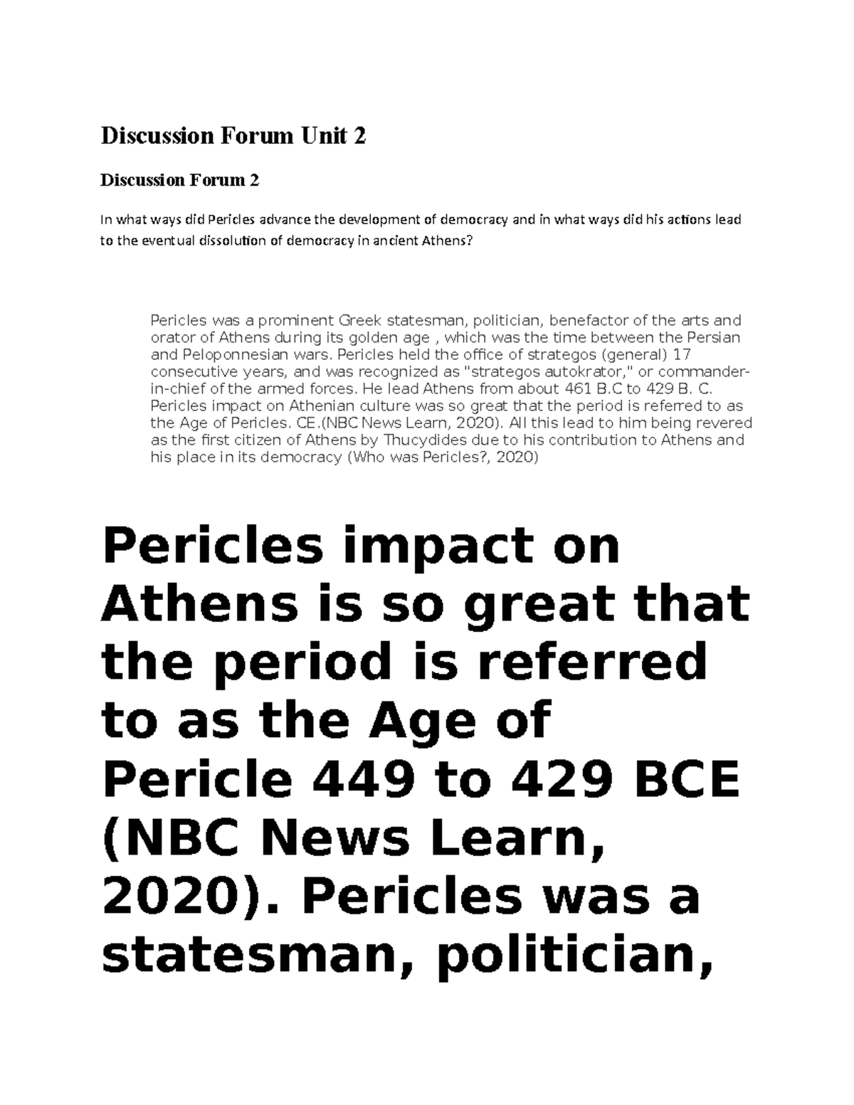 Discussion Forum Unit 2 - Pericles held the oice of strategos (general ...