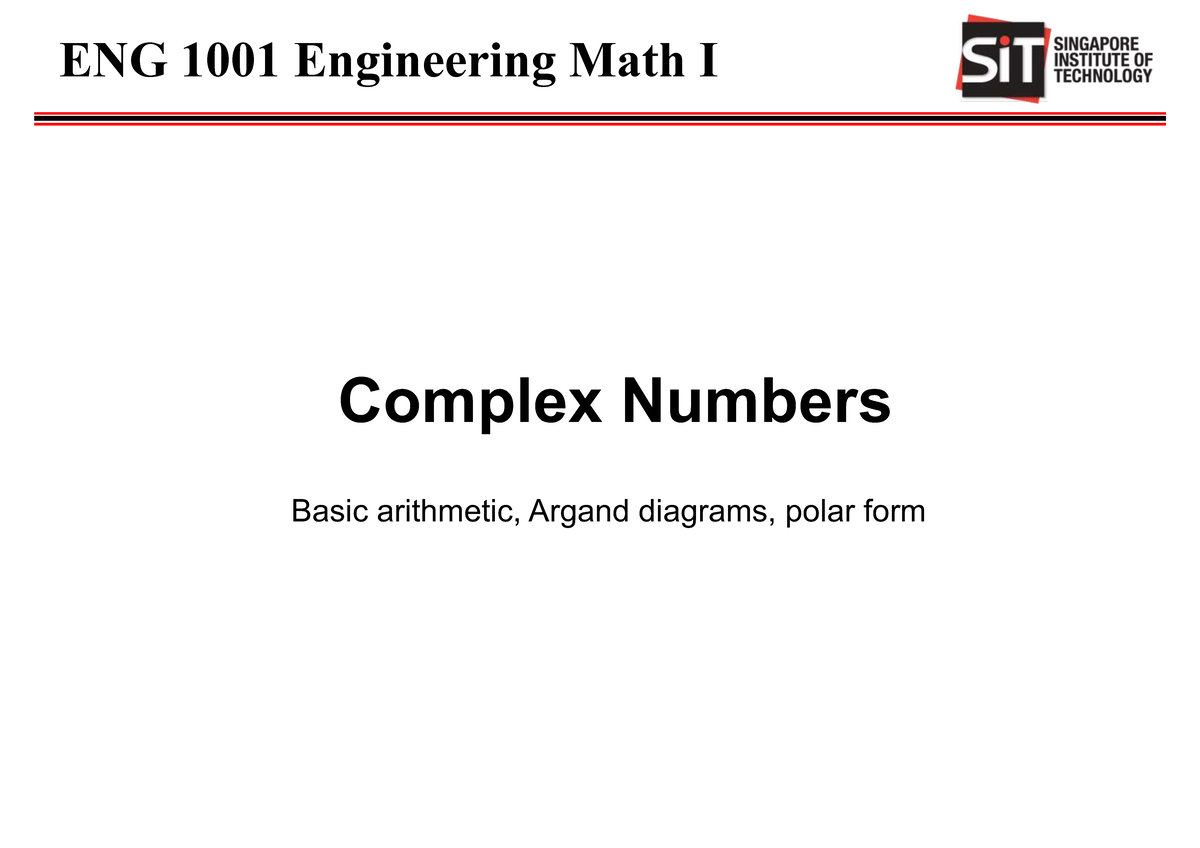 ENG 1001 Final Lecture Notes on Complex Numbers and Arithmetic - Studocu