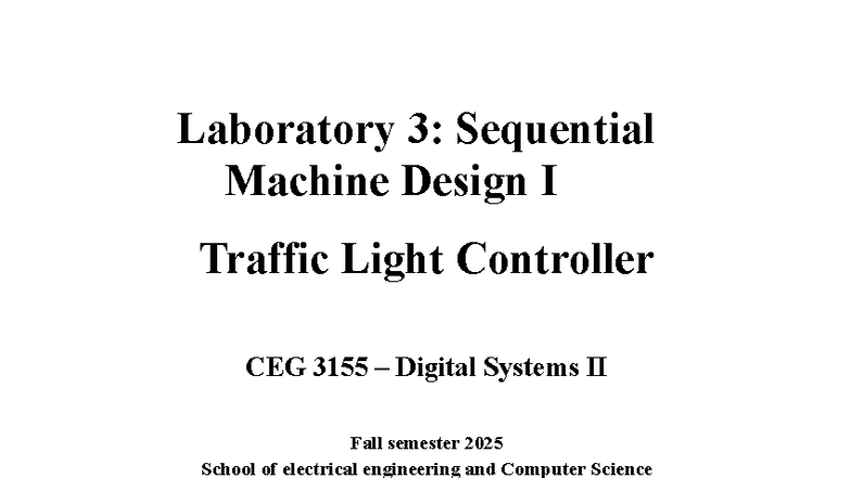 CEG 3155 Lab 3: Traffic Light Controller Design and Implementation ...