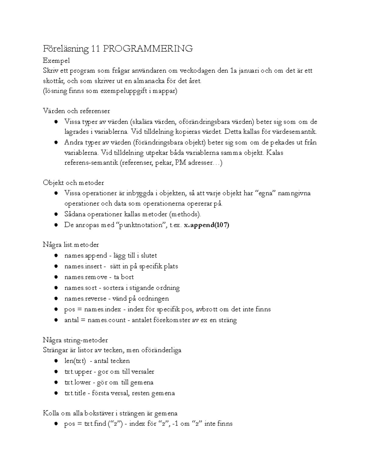 Föreläsning 11: Programmering - Veckodag och Skottår i Python - Studocu