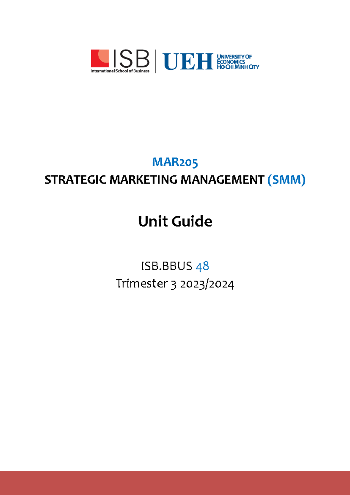 ISB SMM Unit Guide for MAR 205: Strategic Marketing Management 2023 ...