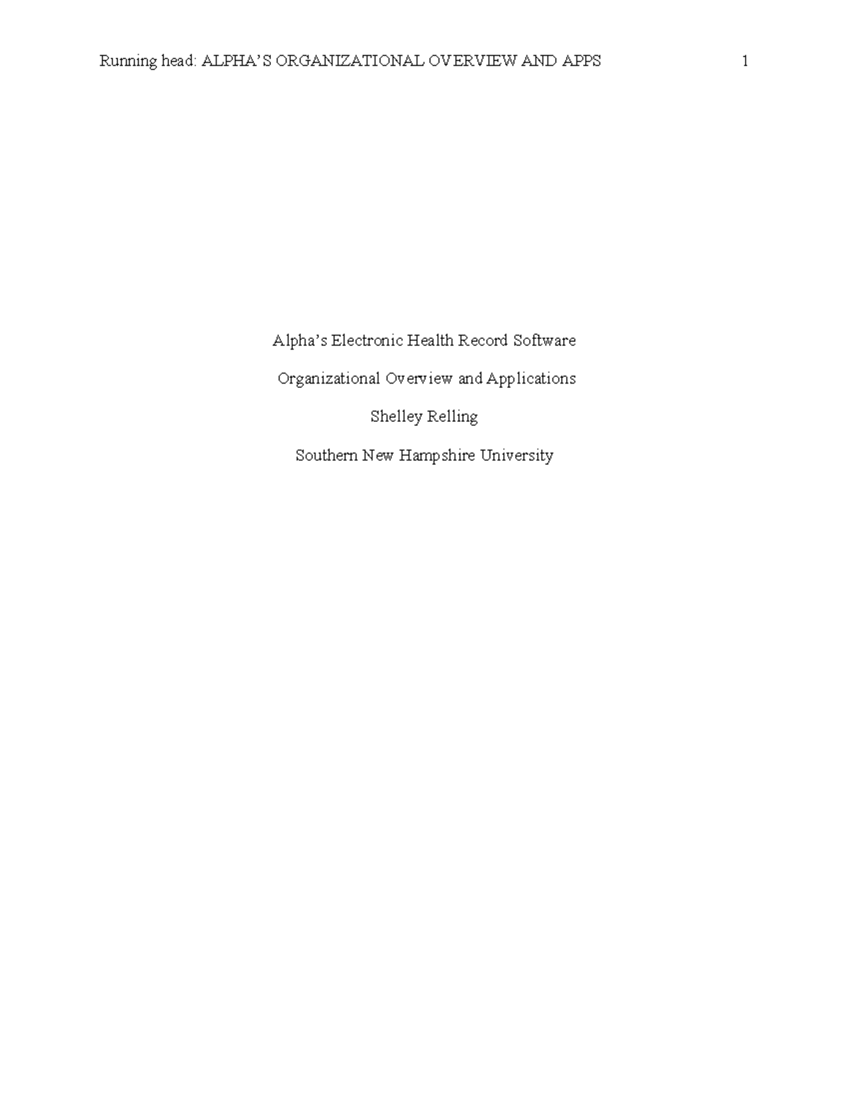 HIM 220 Milestone 1: EHR Software Overview & Applications for Alpha ...