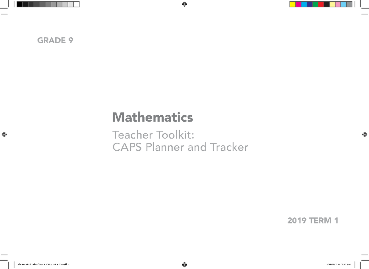 GRADE 9 Maths Tracker: CAPS Planner & Assessment Guide Term 1 2019 ...
