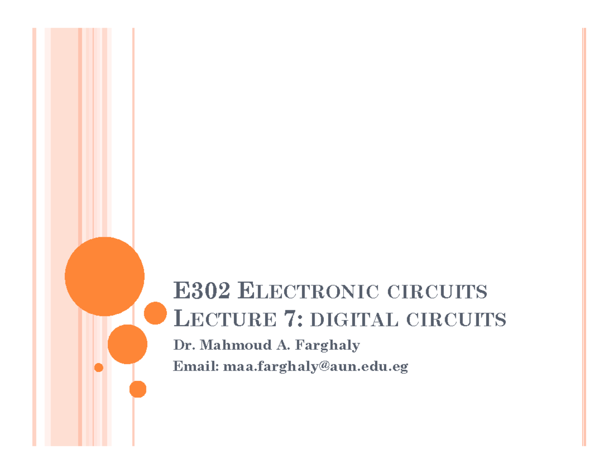 E302 ELECTRONIC CIRCUITS LECTURE 7-9: DIGITAL CIRCUITS - Studocu
