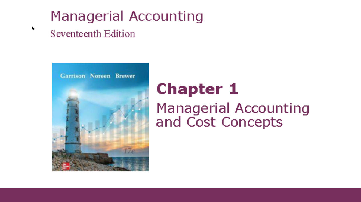 Managerial Accounting (ACCT 101) Chapter 1 Cost Concepts Notes - Studocu