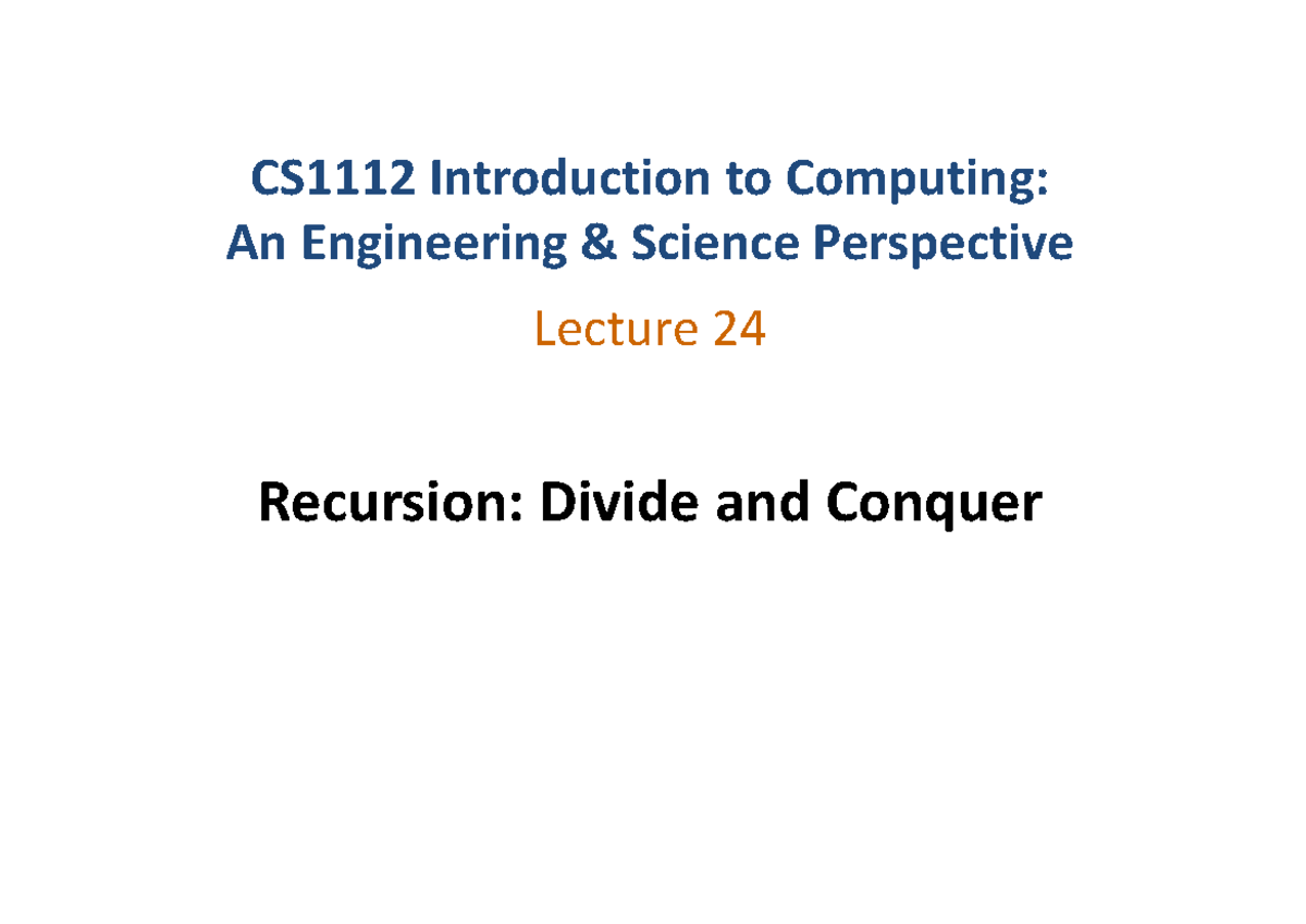 CS1132: Lecture 24 - Recursion & Divide and Conquer Overview - Studocu