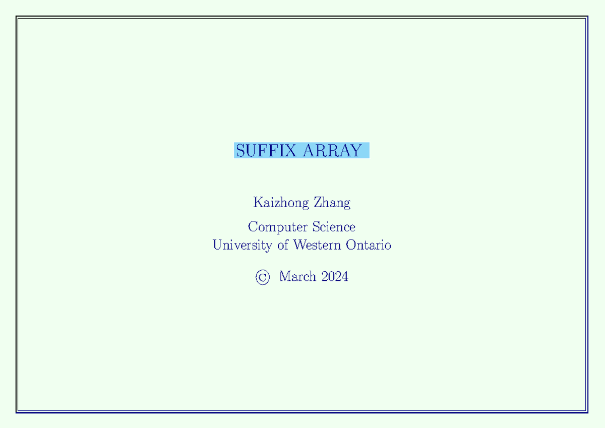 Suffix array - SUFFIX ARRAY Kaizhong Zhang Computer Science University ...
