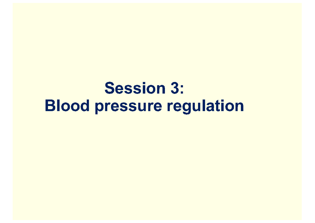 Cardiovascular Regulation of Blood Pressure - Session 3 Insights - Studocu