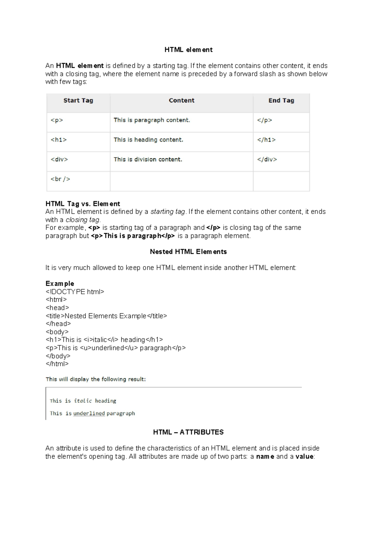 HTML Class 3 - HTMl Notes - HTML element An HTML element is defined by ...