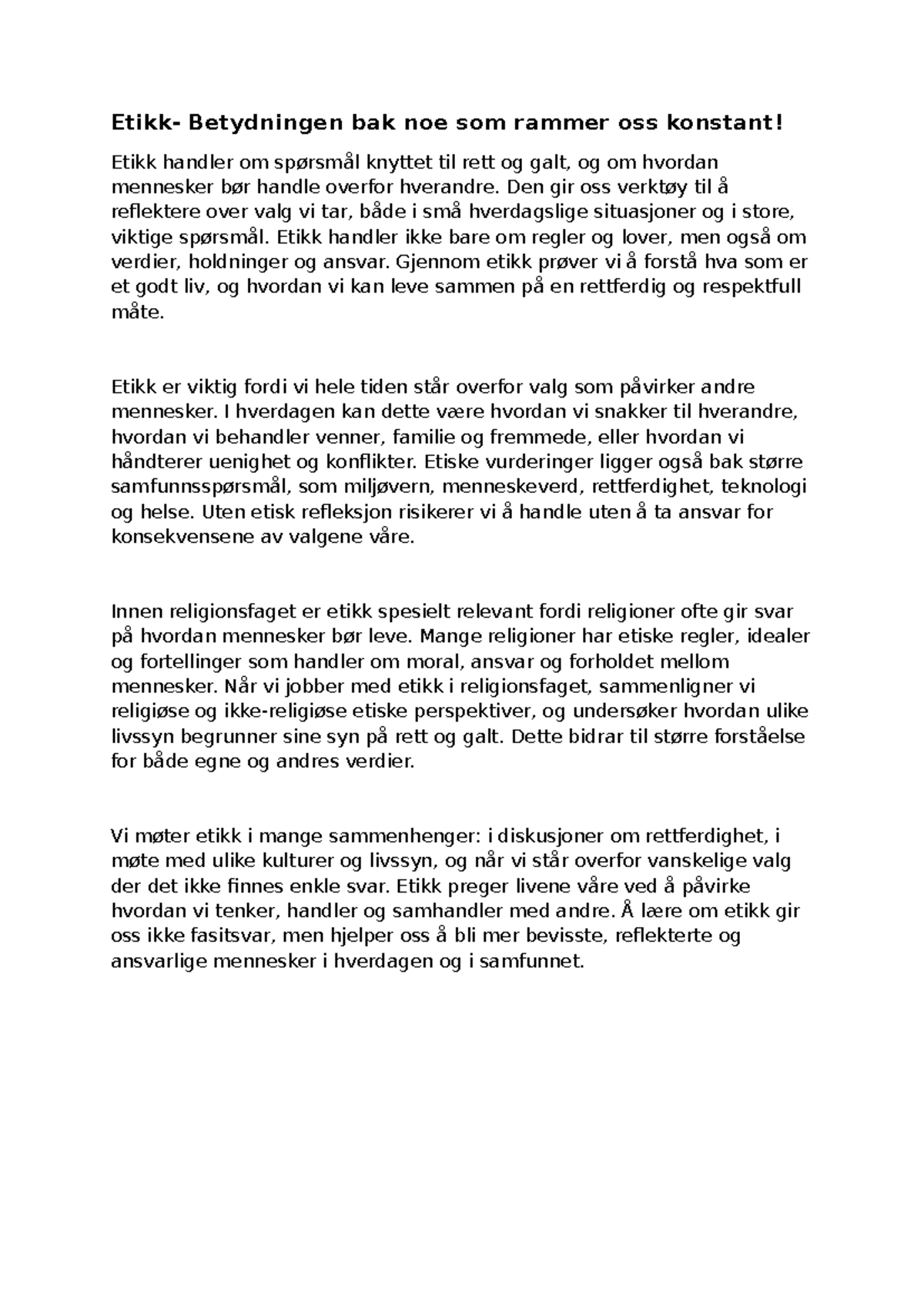 Hva er etikk? En refleksjon over moral og ansvar - Studocu