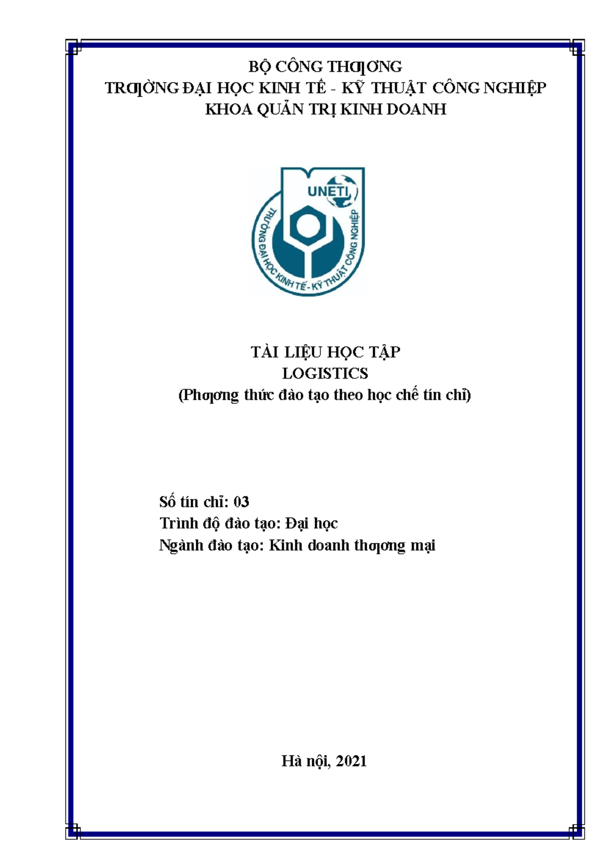Tài liệu học tập Logistics 2021 - Trường ĐH Kinh Tế Kỹ Thuật CN - Studocu