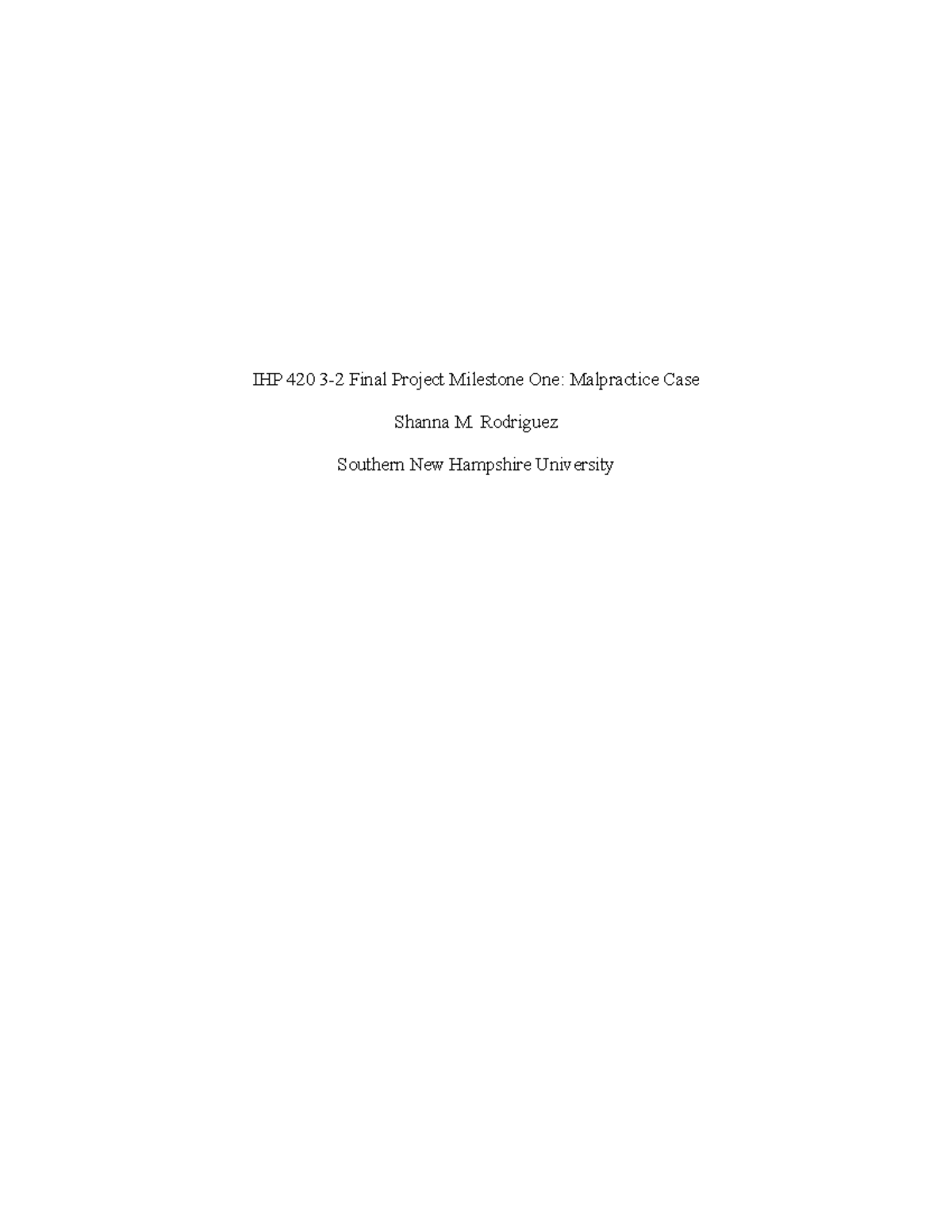 IHP 420 - Final Project Milestone One: Malpractice Case Analysis - Studocu