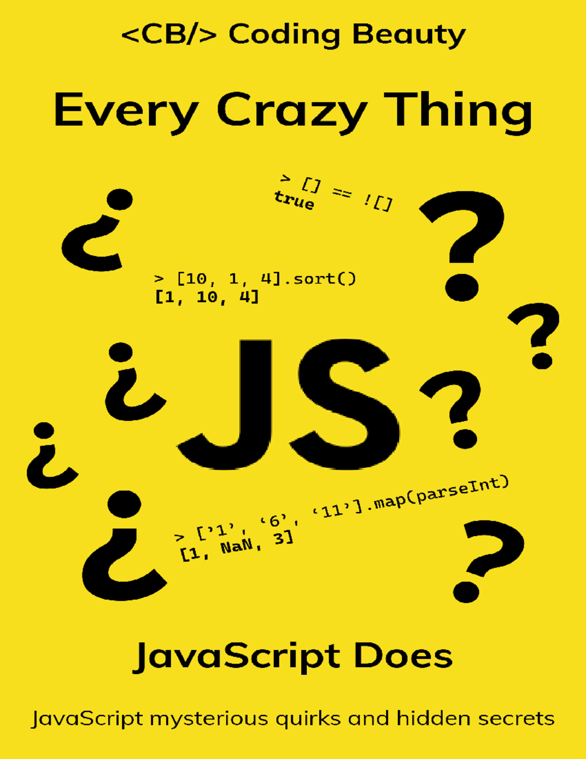 Every Crazy Thing Java Script Does - Introduction JavaScript is a great ...