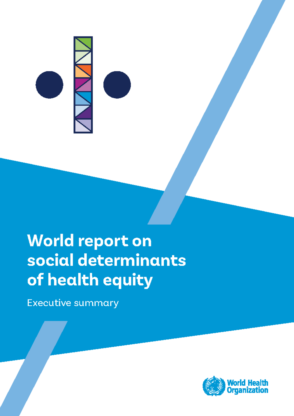 World Report on Social Determinants of Health Equity: Executive Summary ...