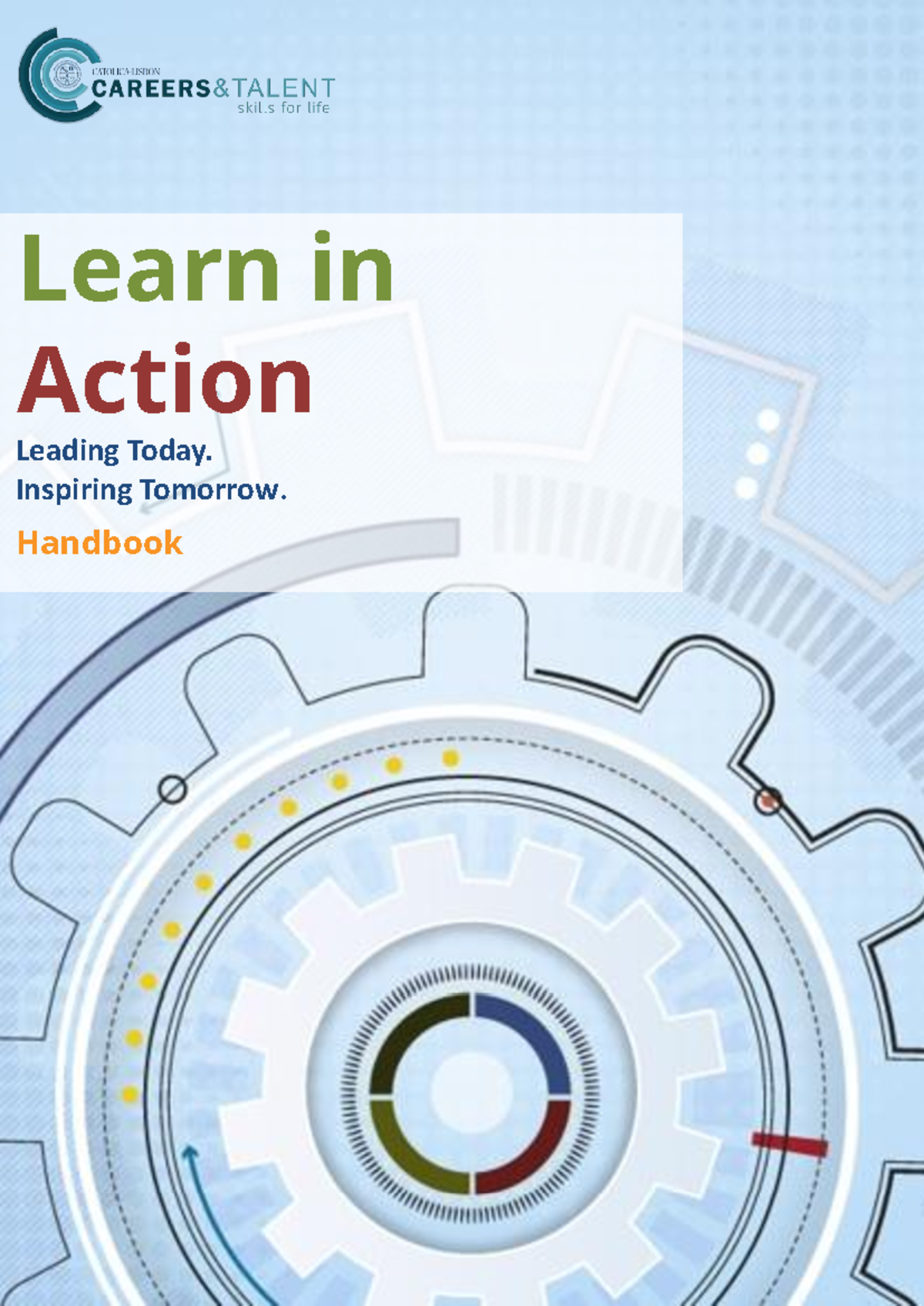 Learn in action handbook en - Learn in Action Leading Today. Inspiring ...