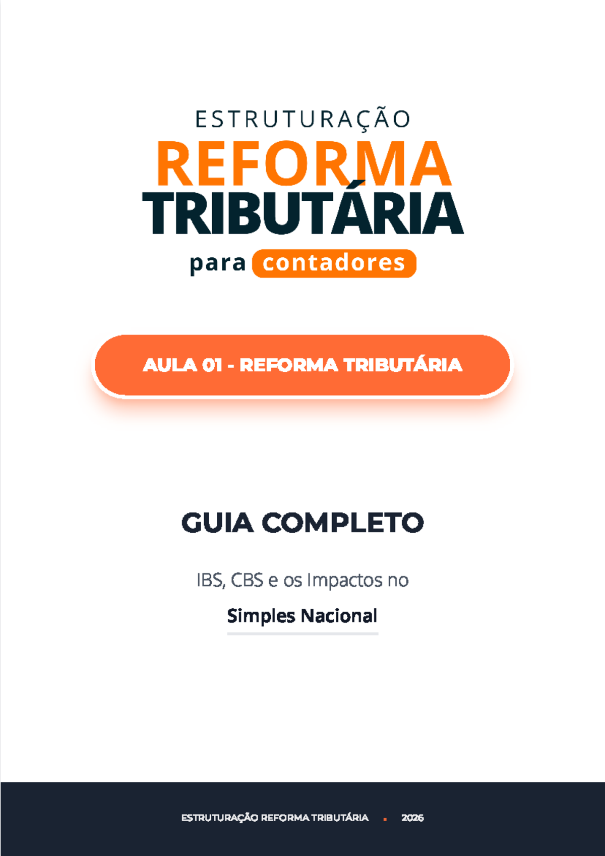 AULA 01: Guia Completo sobre a Reforma Tributária 2026 - IBS e CBS ...