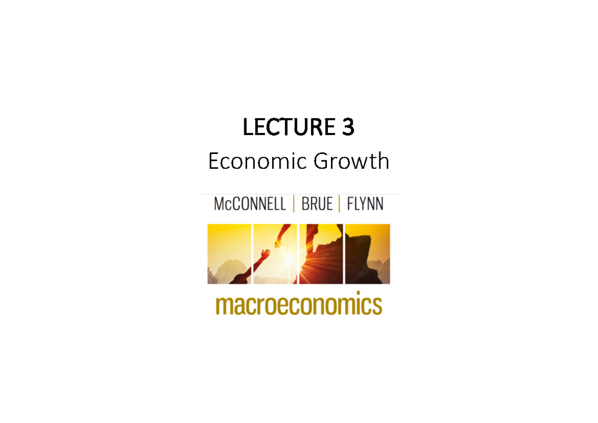 Lect 3 - Lecture Notes for HE1002 - LECTURE 3 Economic Growth Learning ...